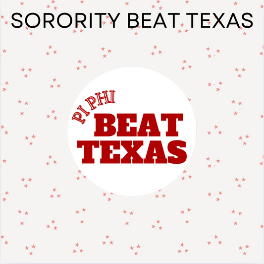 Sorority Beat Texas Bold