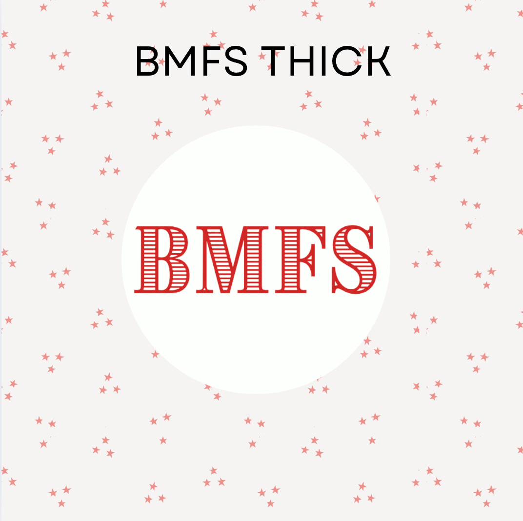 BMFS THICK