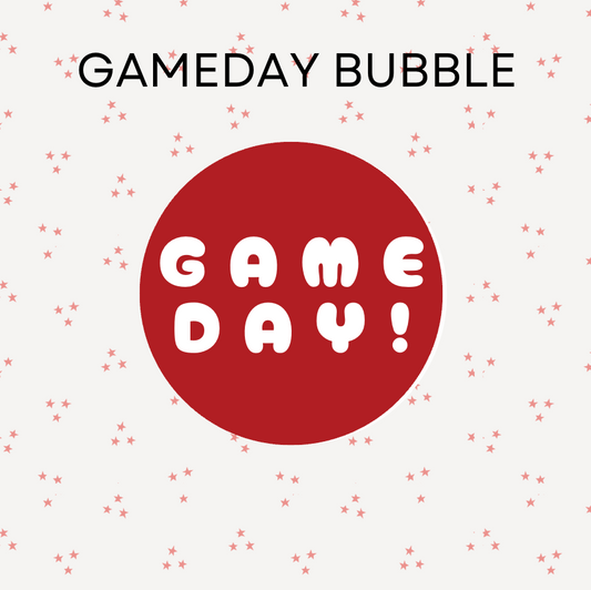 Gameday Bubble
