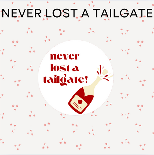 Never Lost a Tailgate